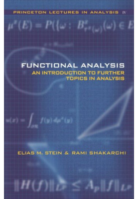 Functional Analysis: Introduction to Further Topics in Analysis