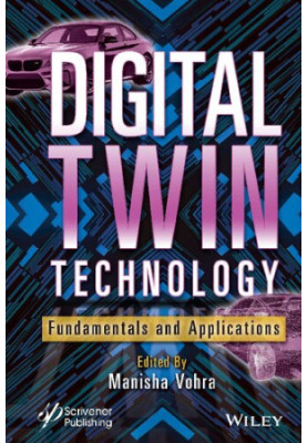 Digital Twin Technology: Fundamentals and Applications
