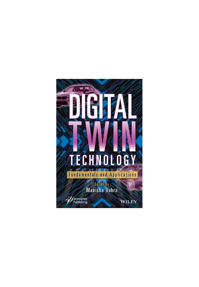 Digital Twin Technology: Fundamentals and Applications