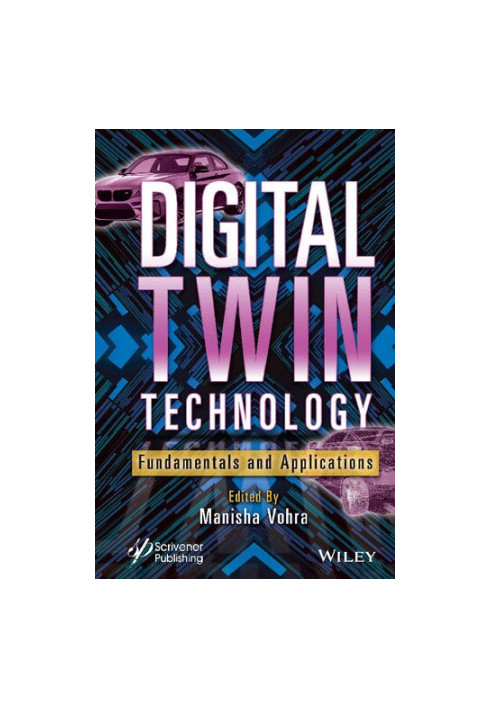 Digital Twin Technology: Fundamentals and Applications