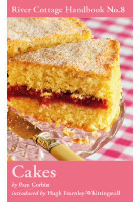 River Cottage Handbook No.8 — Cakes