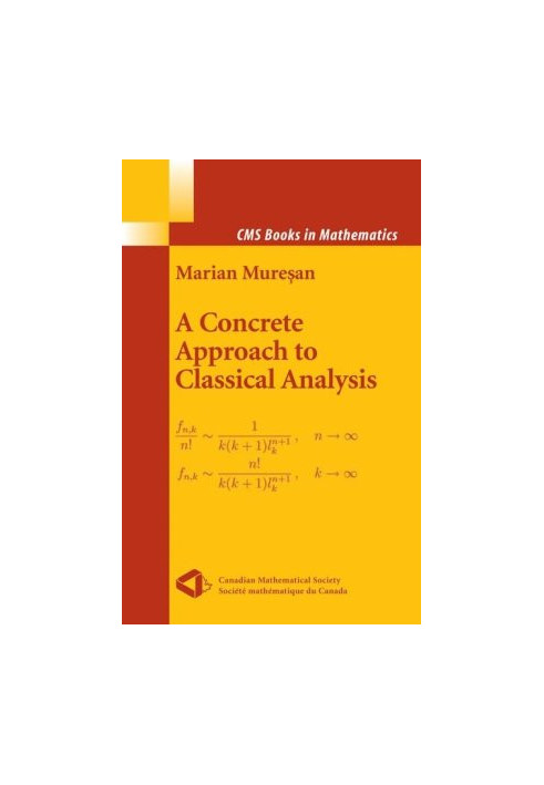 A Concrete Approach to Classical Analysis (CMS Books in Mathematics)