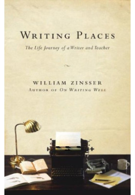 Writing Places: The Life Journey of a Writer and Teacher