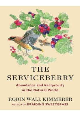 The Serviceberry: Abundance and Reciprocity in the Natural World