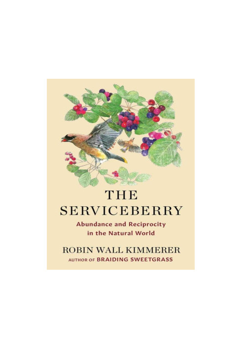 The Serviceberry: Abundance and Reciprocity in the Natural World