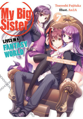 My Big Sister Lives in a Fantasy World 7: The World’s Strongest Little Brother Vs. The Evil God?!