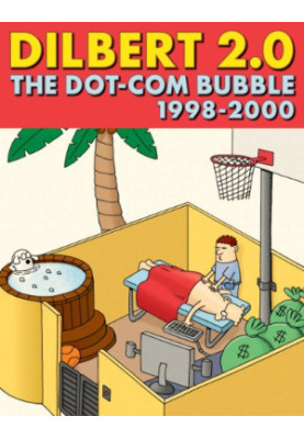 Dilbert 2.0: The Dot-Com Bubble 1998 to 2000