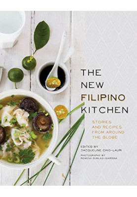 The New Filipino Kitchen: Stories and Recipes from around the Globe