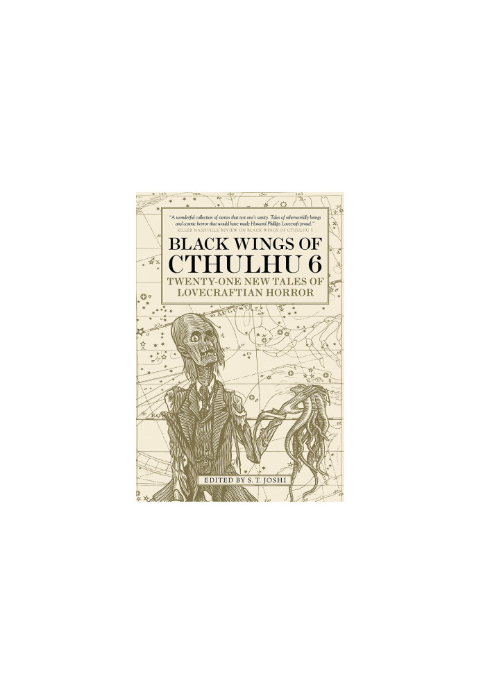 Black Wings of Cthulhu 6: Twenty One New Tales of Lovecraftian Horror