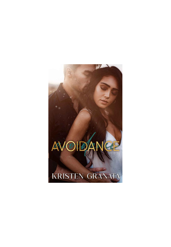 Avoidance: A Reverse Grumpy/Sunshine Romance (The Collision Duet, Book 2)