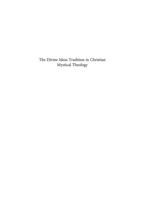 The Divine Ideas Tradition in Christian Mystical Theology