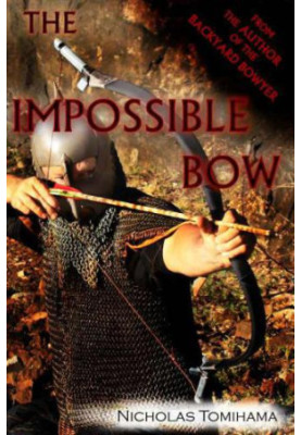 The Impossible Bow: Building Archery Bows With PVC Pipe