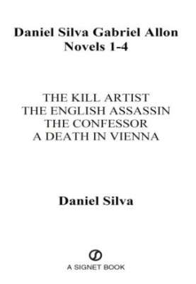 The Kill Artist The English Assassin The Confessor A Death in Vienna