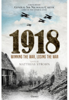 1918: Winning the War, Losing the War