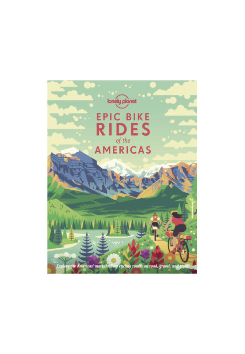 Epic Bike Rides Of The Americas