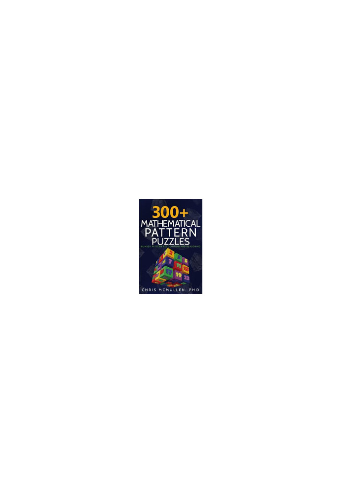 300+ Mathematical Pattern Puzzles: Number Pattern Recognition & Reasoning