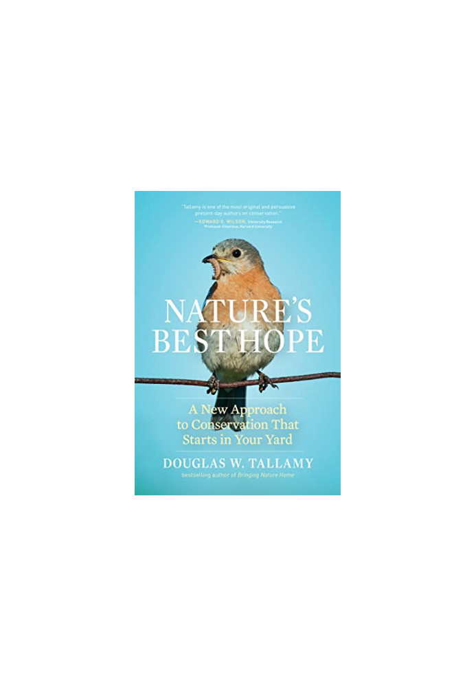 Nature's Best Hope: A New Approach to Conservation That Starts in Your Yard