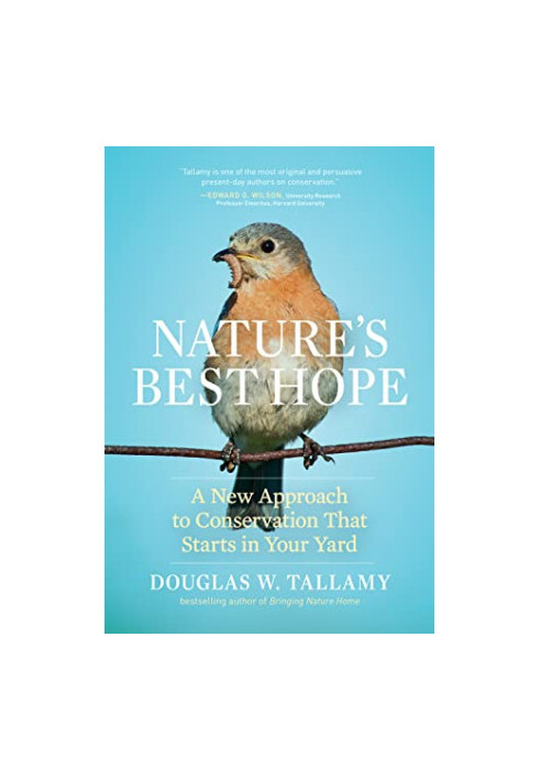 Nature's Best Hope: A New Approach to Conservation That Starts in Your Yard