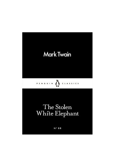 Twain, Mark - The Stolen White Elephant