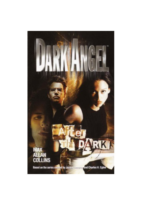 Dark Angel : After the Dark