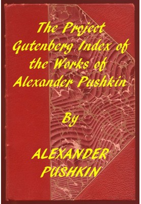 Index of the Project Gutenberg Works of Alexander Pushkin