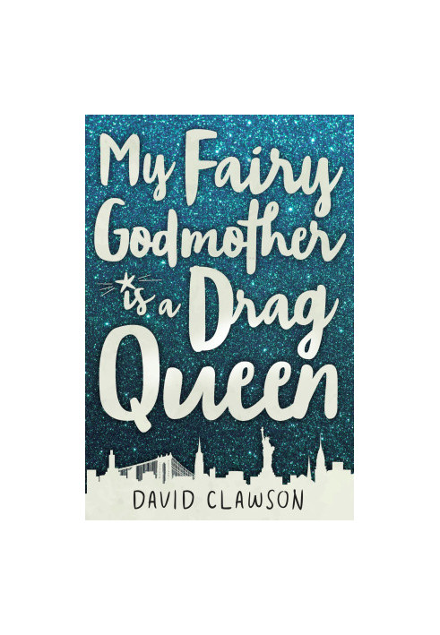 My Fairy Godmother is a Drag Queen