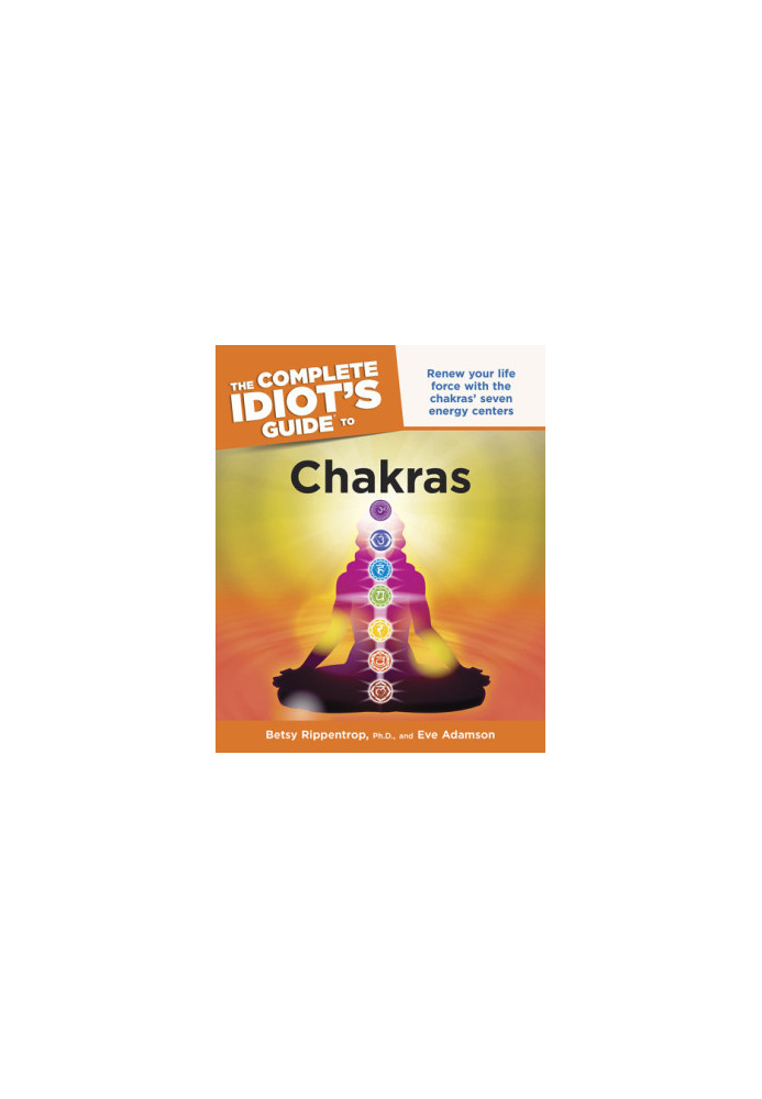The Complete Idiot's Guide to Chakras