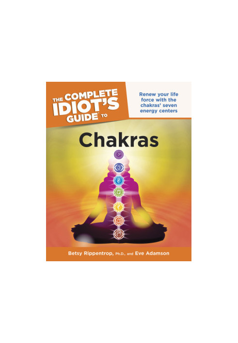 The Complete Idiot's Guide to Chakras