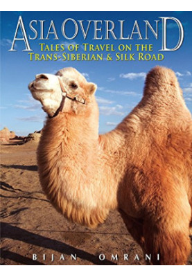 Asia overland : tales of travel on the Trans-Siberian & Silk Road
