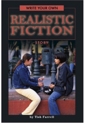 Write Your Own Realistic Fiction Story (Write Your Own series)