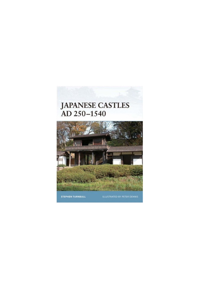 Japanese Castles AD 250–1540