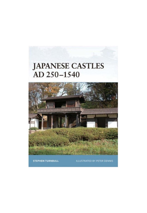 Japanese Castles AD 250–1540