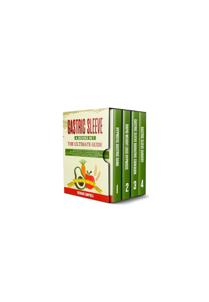 GASTRIC SLEEVE : 4 Books in 1: The Ultimate guide: Hypnotic Gastric Band + Rapid Weight Loss Hypnosis + Gastric Sleeve Bariat