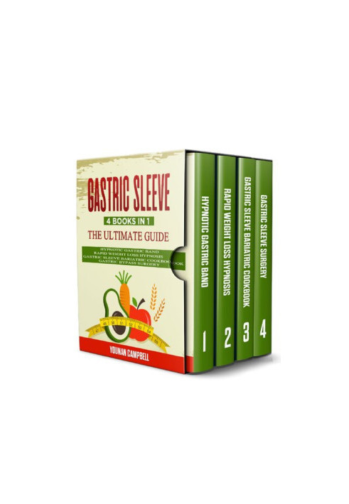 GASTRIC SLEEVE : 4 Books in 1: The Ultimate guide: Hypnotic Gastric Band + Rapid Weight Loss Hypnosis + Gastric Sleeve Bariat