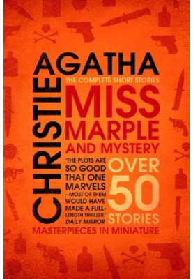 Miss Marple and Mystery - The Complete Short Stories