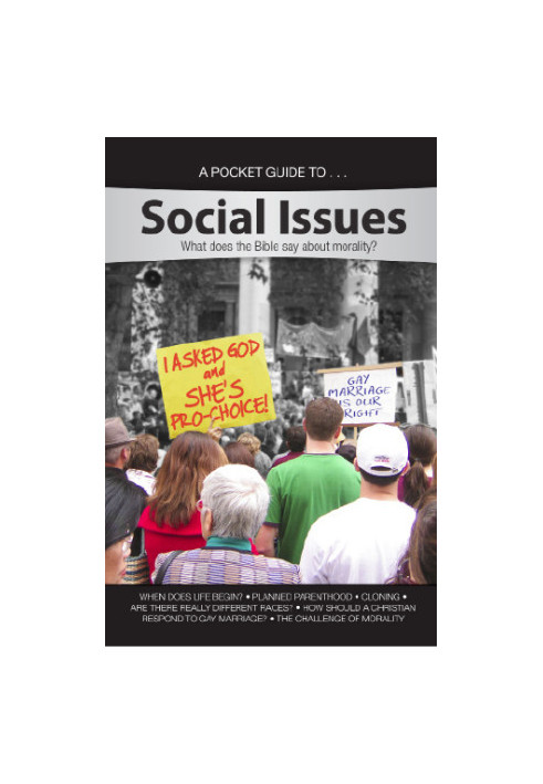 A Pocket Guide To Social Issues: What Does the Bible Say About Morality?