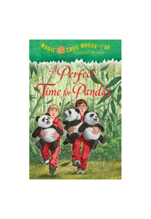 A Perfect Time for Pandas - Magic Treehouse 48/Merlin Mission 20