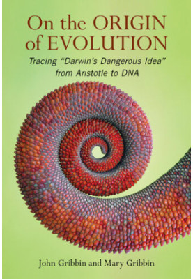 On the Origin of Evolution: Tracing 'Darwin's Dangerous Idea' from Aristotle to DNA