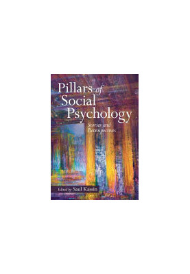 Pillars of social psychology: Stories and retrospectives