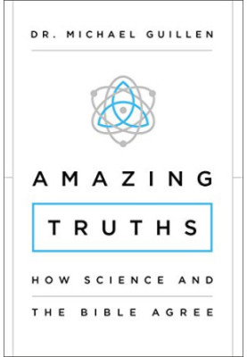 Amazing Truths - How Science and the Bible Agree