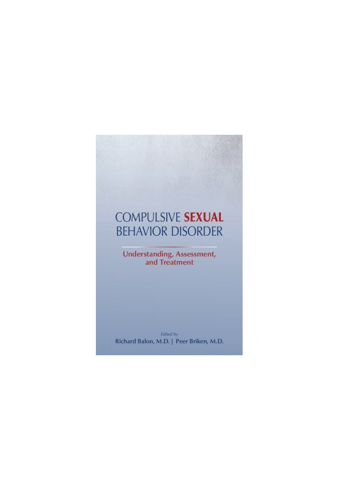 Compulsive Sexual Behavior Disorder: Understanding, Assessment, and Treatment