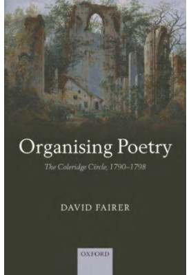 Organising poetry: the Coleridge Circle, 1790-1798
