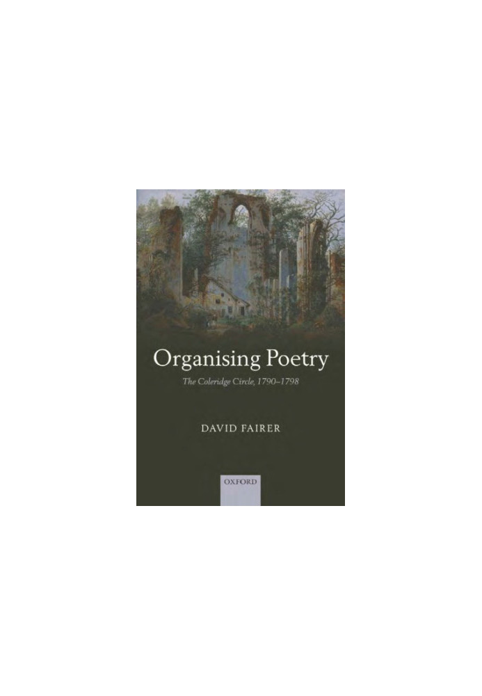 Organising poetry: the Coleridge Circle, 1790-1798