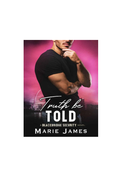 Truth Be Told (Blackbridge Security Book 4)