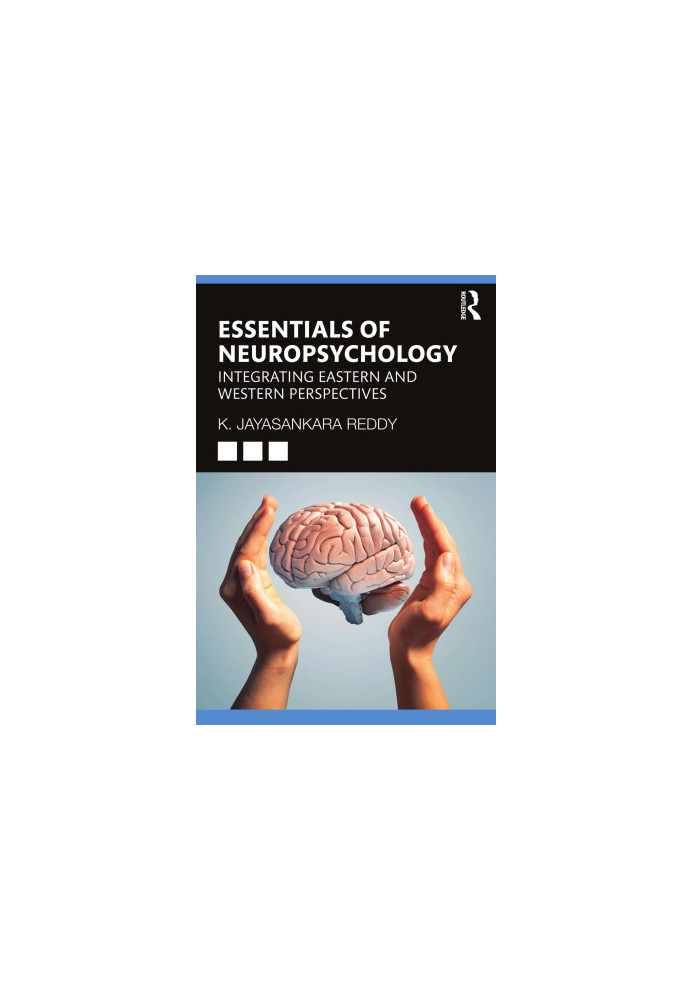 Essentials of Neuropsychology: Integrating Eastern and Western Perspectives