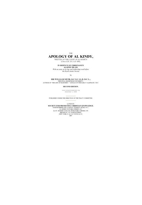 The Apology of Al Kindy: Written at the court of al Mamun circa (AH 215 AD 830), in defence of Christianity against Islam : w