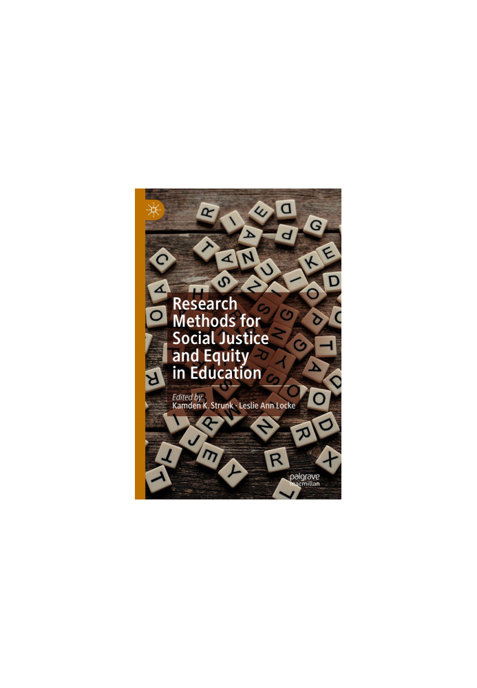 Research Methods for Social Justice and Equity in Education