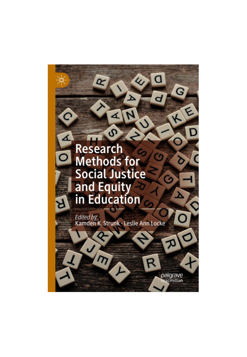 Research Methods for Social Justice and Equity in Education