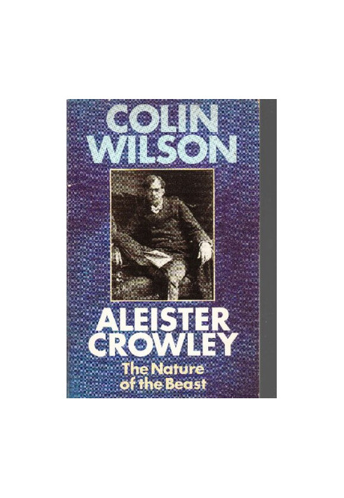 Aleister Crowley: The Nature of the Beast