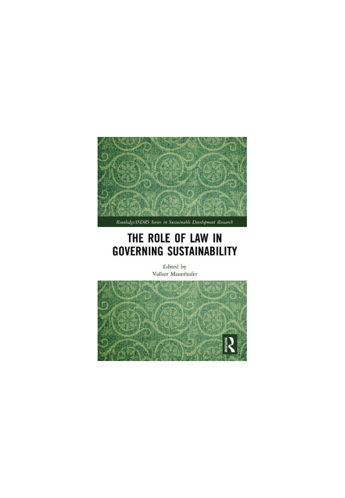 The Role of Law in Governing Sustainability